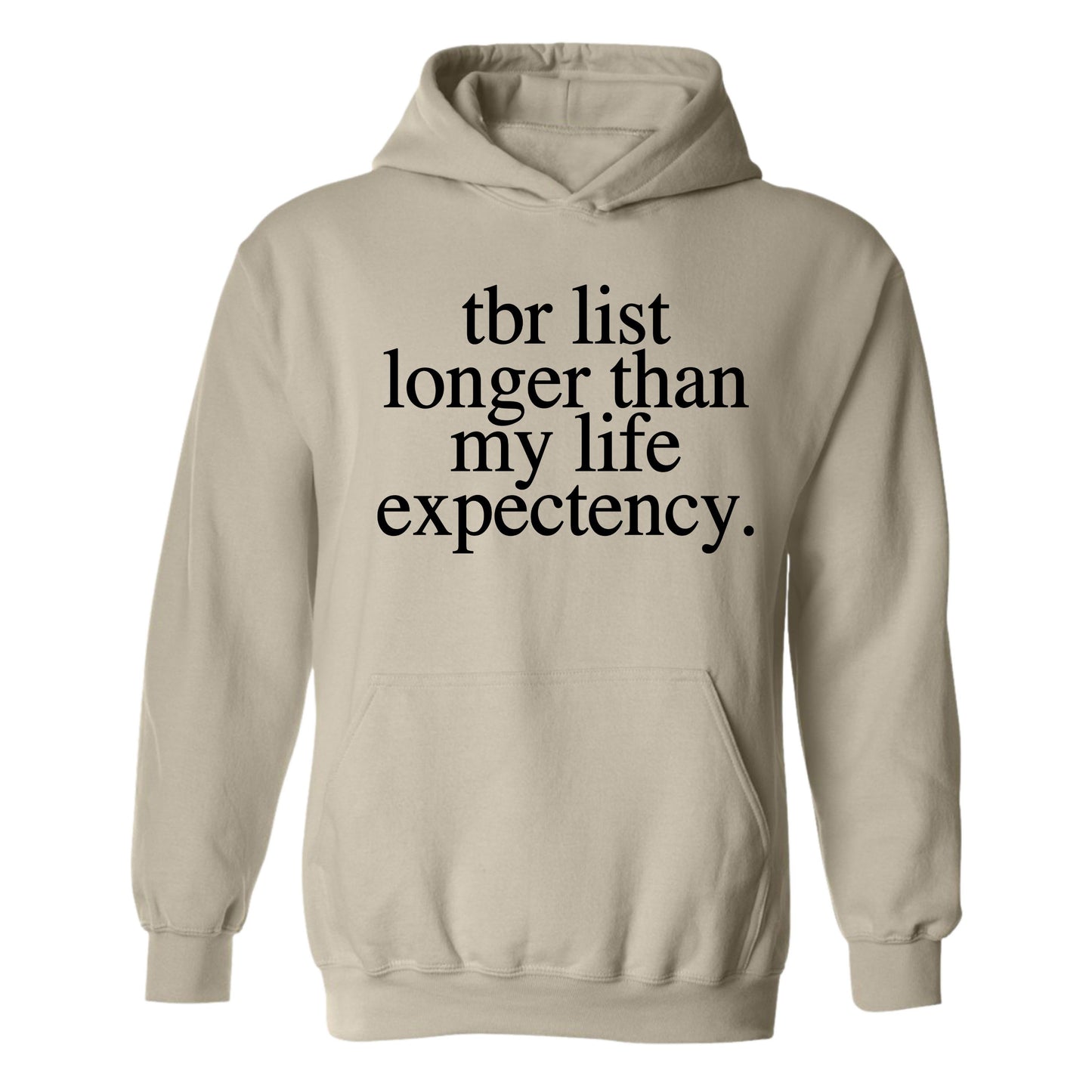 Gildan Adult Hoodie- Tbr List Longer Than (Made To Order)