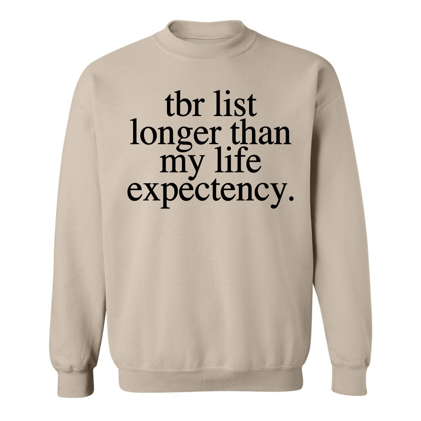 Gildan Adult Crewneck Fleece- Tbr List Longer Than (Made To Order)