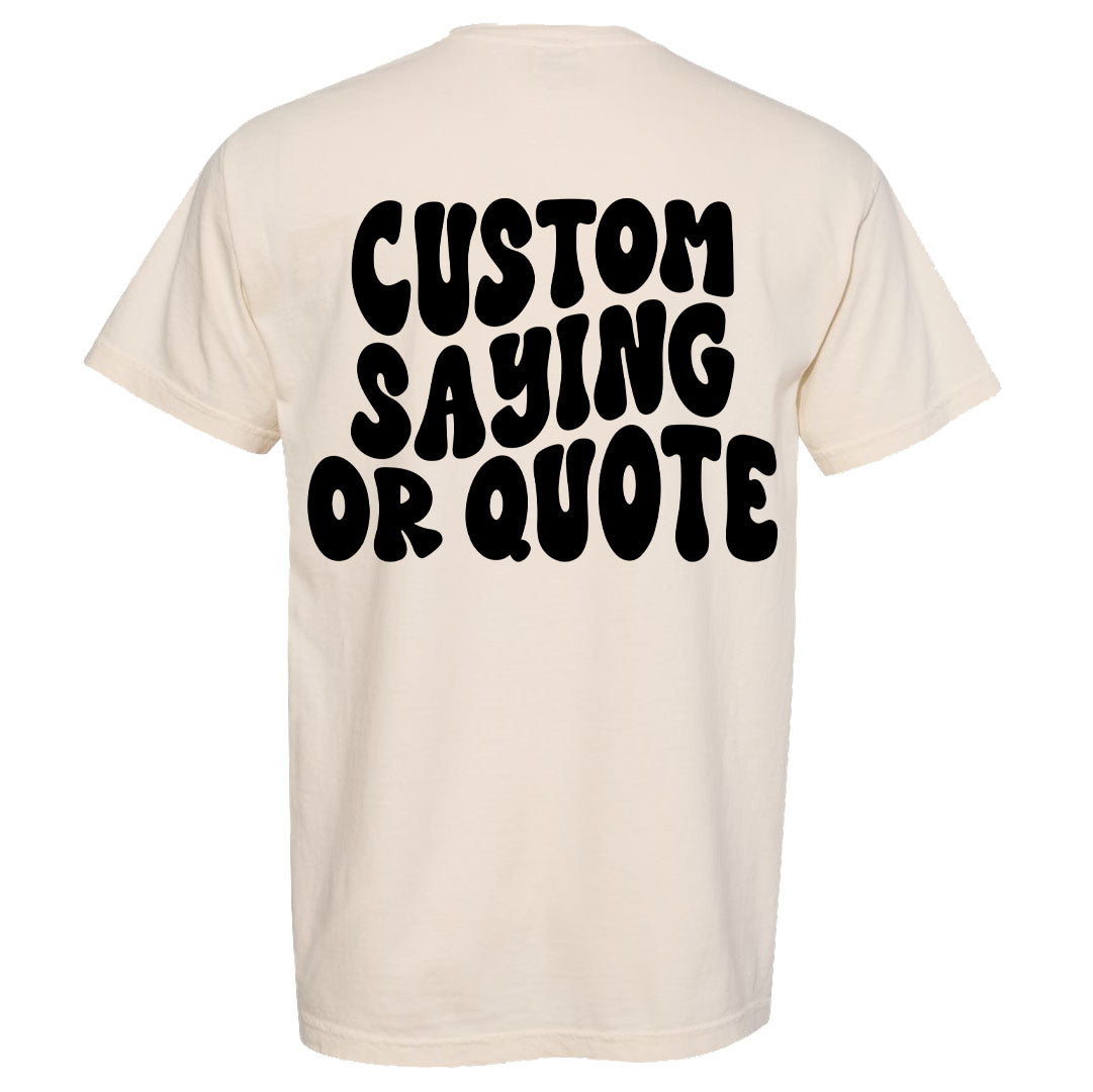 Adult Comfort Colors || Groovy Custom Wave Saying (MADE TO ORDER)