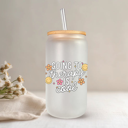 16oz Frosted Glass Tumbler || Going To Therapy Is Cool (made to order)