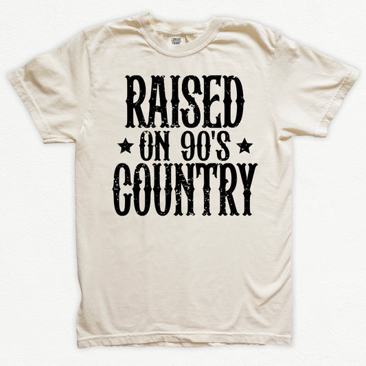 Adult Comfort Colors || Raised On 90's Country (MADE TO ORDER)