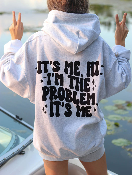 Adult Gildan Hoodie || It's Me, Hi. I'm The Problem, It's Me. (MADE TO ORDER)